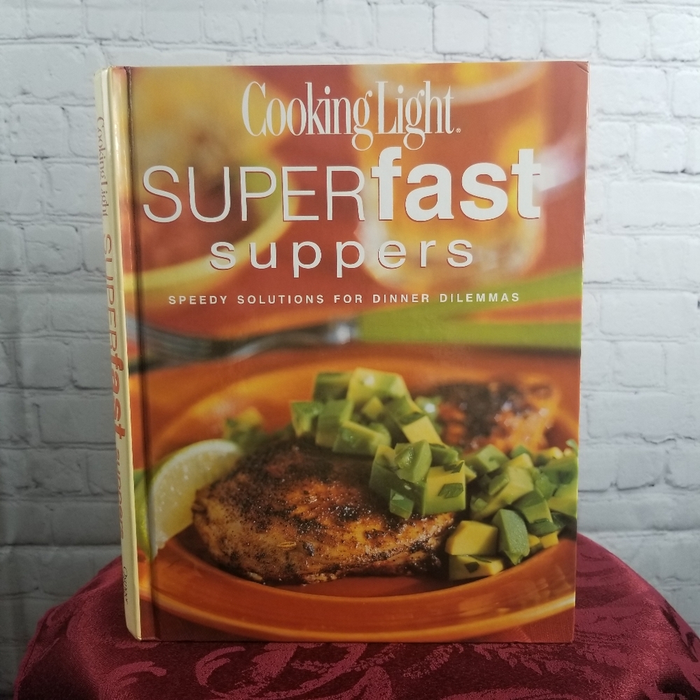 Cooking Light Super Fast Suppers. Cookbook